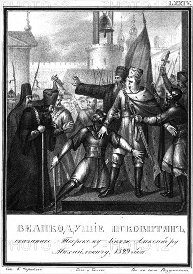 Grand Prince Alexander Mikhailovich in Pskov. 1329 (From Illustrated Karamzin), 1836. Artist: Chorikov, Boris Artemyevich (1802-1866)