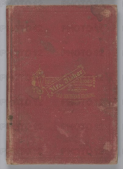 What Mrs. Fisher Knows About Old Southern Cooking, 1881. Creator: Unknown.