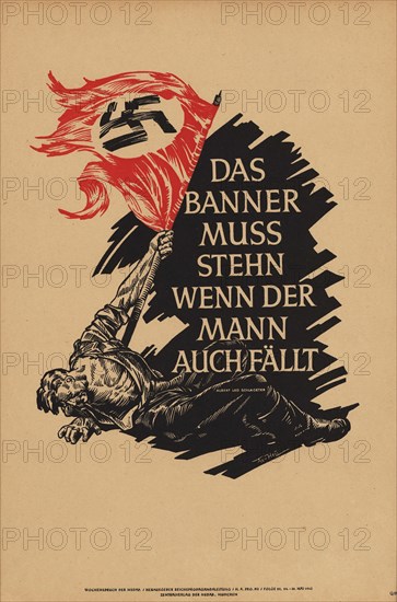 The Banner Must Stand, Even If The Man Falls , 1943. Creator: Axster-Heudtlass; Werner von (1898-1949).