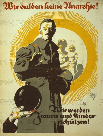 We Will not Tolerate Anarchy! , 1919. Creator: Suchodolski; Siegmund von (1875-1935).