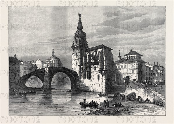 THE CIVIL WAR IN SPAIN: VIEW IN BILBAO, THE CHURCH AND BRIDGE OF ST. ANTONIO, 1874