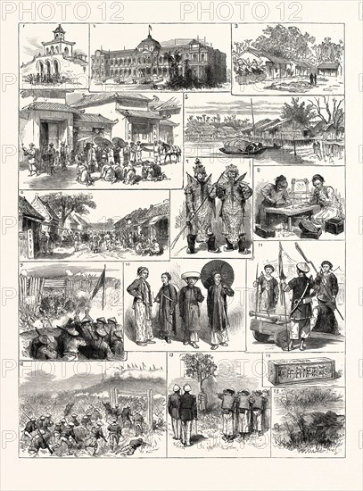 THE FRENCH IN TONKIN (VIETNAM): 1. Magazine in the Citadel of Hanoi. 2. Palace of the Governor at Saigon. 3. Mission Houses at Bo-Liéou. 4. A Street in Hanoi. 5. A Ferry near Hue. 6. Street in the Business Quarter at Hue. 7. Costumes at the Theatre at Hue: Warriors. 8. Tonkinese Workmen Inlaying Mother-of-Pearl. 9 and 12. Marine Fusiliers Under Admiral Courbet Storming the Approach to the Chinese Quarter at Sontay. 10. Natives of Tonkin. 11. Annamite Soldiers at Hué. 13. A File of Cochin-Chinese Auxiliaries Shooting an Annamite Mandarin. 14. A Bar of Silver Found in Sontay Citadel. 15. Dead Chinese Soldiers in a Moat at Sontay.