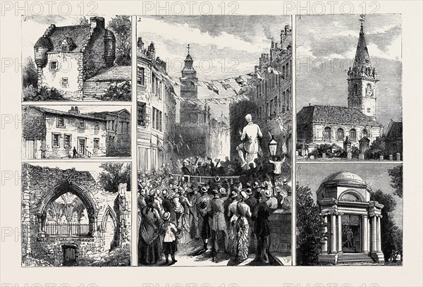 THE INAUGURATION OF THE BURNS MEMORIAL AT DUMFRIES: 1. The House in which Burns First Lived in Nithsdale; 2. Unveiling the Statue; 3. St. Michael's Church; 4. House where Burns Died, July 21, 1796; 5. Lincluden Abbey; 6. The Burns Mausoleum