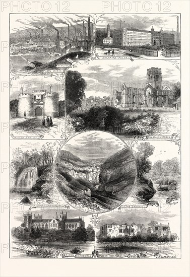 PLACES NEAR BRADFORD VISITED BY THE BRITISH ASSOCIATION, 1873. SKIPTON CASTLE, SALTAIRE MILLS, FOUNTAINS ABBEY, MALHAM CAVES WATERFALL, RIPON CATHEDRAL, BARDEN TOWER, BOLTON ABBEY, THE STRID, IRON WORKS