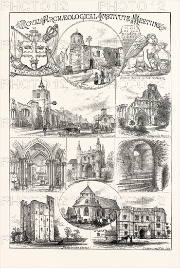 MEETING OF THE ROYAL ARCHEOLOGICAL INSTITUTE AT COLCHESTER: PLACES VISITED. UK, 1876. HEADINGHAM CASTLE, LITTLE MAPLESTEAD, COLCHESTER CASTLE