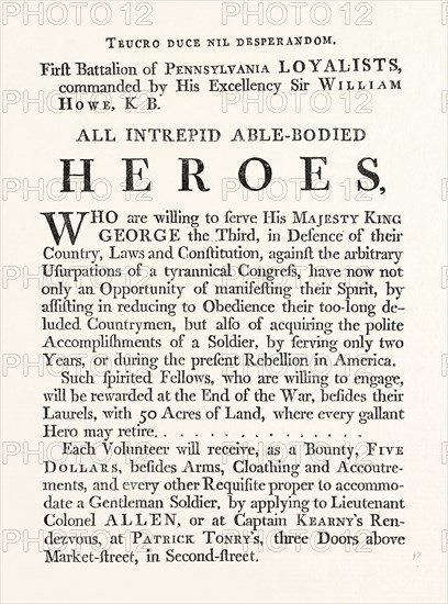 FACSIMILE OF A PROCLAMATION BY SIR WILLIAM HOWE; All intrepid able bodied heroes, who are willing to serve his Majesty King George the Third, in Defence of their Country, Laws and Constitution, against the arbitrary Usurpations of tyrannical Congress, have now not only an Opportunity of manifesting their Spirit, by assisting in reducing to Obedience their too-long deluded Countrymen, but also of acquiring the polite Accomplishments of a Soldier, by serving only two Years, or during the present Rebellion in America, US, USA, 1870s engraving