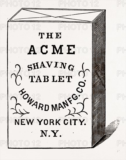 The Acme Shaving Tablet, made of perfectly pure materials, and producing a rich fragrant lather which will not dry on the face, USA, America, 19th century engraving