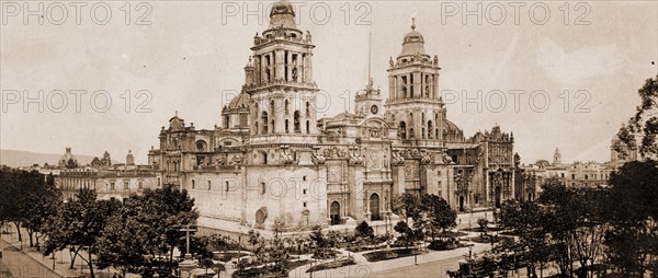 The cathedral, City of Mexico, Jackson, William Henry, 1843-1942, Cathedrals, Mexico, Mexico City, 1884