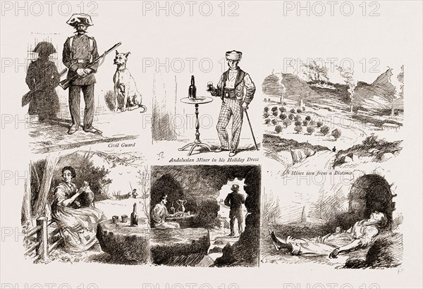 IN THE SPANISH BLACK COUNTRY, IN AN ANDALUSIAN LEAD MINING DISTRICT, 1876: Interior of a Miner's Cavern, Civil Guard, Aguardiente Seller by the Roadside