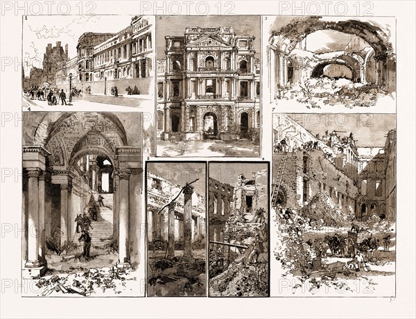 PARIS, THE DEMOLITION OF THE TUILERIES, FRANCE, 1883: 1. A General View. 2. The Central Pavilion. 3. Galleries on the Ground Floor. 4. The Grand Staircase. 5. The Salles des Fetes. 6. The Chapel. 7. The Apartments of the Imperial Family.