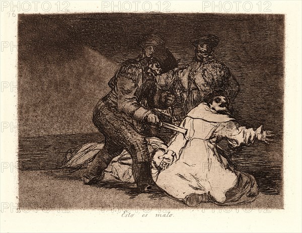 Francisco de Goya (Spanish, 1746-1828). This Is Bad (Esto Es Malo), 1810- 1815 (printed 1863). From The Disasters of War (Los Desastres de la Guerra). Etching and aquatint.