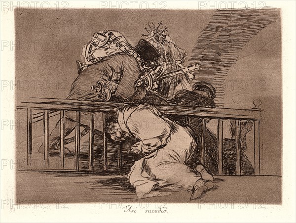 Francisco de Goya (Spanish, 1746-1828). This Is How It Happened (AsÃ­ SucediÃ³), 1810-1815, printed 1863. From The Disasters of War (Los Desastres de la Guerra). Etching and aquatint.