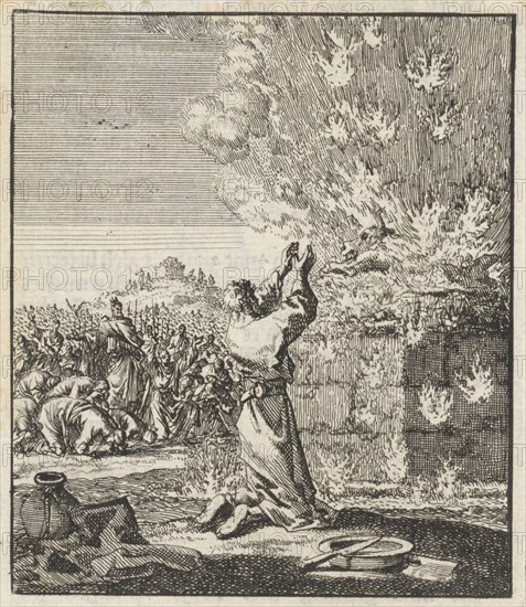 Elia kneels in front of the burning sacrifice, Jan Luyken, Jan Rieuwertsz. (II), Barent Visscher, 1706