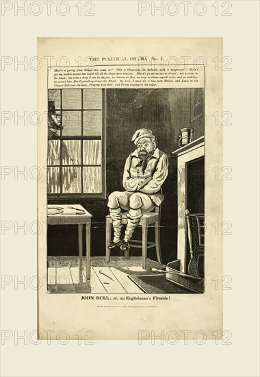 The Political drama. A series of caricatures, 'John Bull or an Englishman's fireside!' In a room an emaciated John Bull is sitting on a chair, shivering, a policeman is outside the window, 19th century engraving