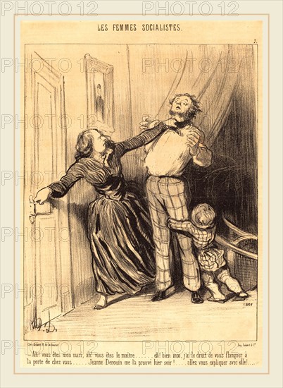 Honoré Daumier (French, 1808-1879), Ah! vous Ãªtes mon mari, ah! vous Ãªtes le maÃ®tre, 1849, lithograph in black on newsprint