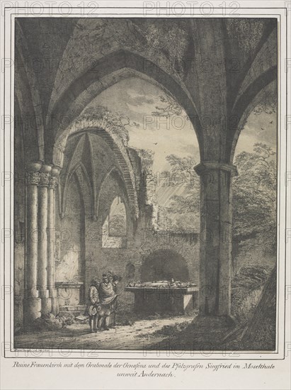 Notable Buildings of the Middle Ages in Germany:  Ruins of the Church of the Virgin with the Tomb of Genevieve and Siegfried, Count Palatine of the Rhine, in the Moselle Valley near Andernack, 1821. Domenico Quaglio (German, 1787-1837). Lithograph