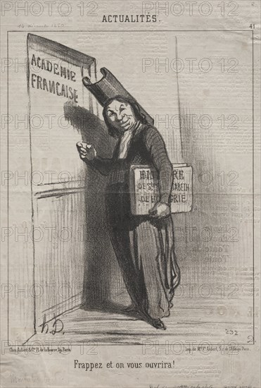 Published in le Charivari (28 December 1850): Actualities (No. 41): Knock and it will open for you!, 1850. Honoré Daumier (French, 1808-1879). Lithograph; sheet: 31.6 x 21.4 cm (12 7/16 x 8 7/16 in.); image: 25.3 x 19.9 cm (9 15/16 x 7 13/16 in.).