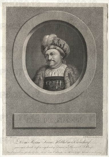 The Persian - Portrait of Franz Wilhelm Kreuchauf, 1869. Johann Friedrich Bause (German, 1738-1814). Engraving