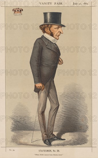 published in Vanity Fair July 31, 1869: Vanity Fair: Statesman No. 26 "When Birth cannot lead, Brains must.