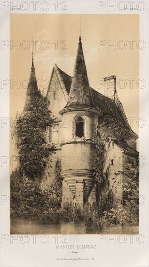 Architecture Pittoresque ou Monuments des XVeme. Et XVIeme. Siecles: Chateaux de France des XV et XVI Siecles: Pl. 98, Manoir d'Ansac (Corrèze), 1860. Victor Petit (French, 1817-1874), Charles Boivin (publisher and editor); Lith de Godard a Paris (printer). Lithograph with tint stone, from portfolio of 100 lithographs with tint stone; sheet: 35.7 x 27.3 cm (14 1/16 x 10 3/4 in.); image: 23.8 x 14 cm (9 3/8 x 5 1/2 in.)