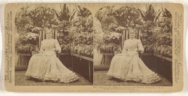 Mrs. McKinley in the Conservatory of the Executive Mansion, Washington, U.S.A; Underwood & Underwood, American, 1881 - 1940s