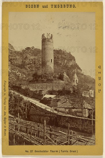 Bozen und Umgeburg. Tirol. Gescheibter Thurm, Turris Drusi, Joseph Gugler, German, active 1870s - 1880s, about 1885; Albumen