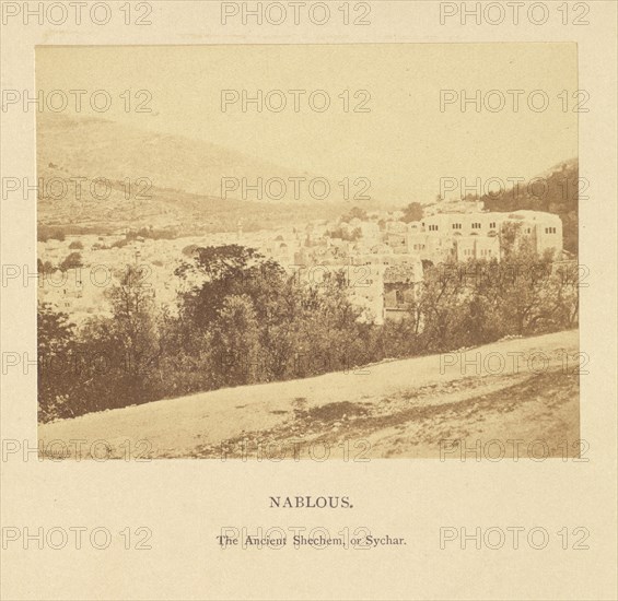 Nablous, The Ancient Shechem, or Sychar; Francis Bedford, English, 1815,1816 - 1894, London, England; 1862; Albumen silver