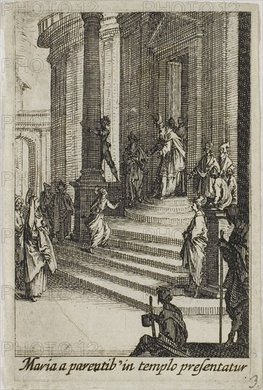 The Virgin Mary Presented at the Temple, from The Life of the Virgin, n.d., Jacques Callot, French, 1592-1635, France, Etching on paper, 63 × 43 mm (image), 68 × 44 mm (plate), 73 × 47 mm (sheet)