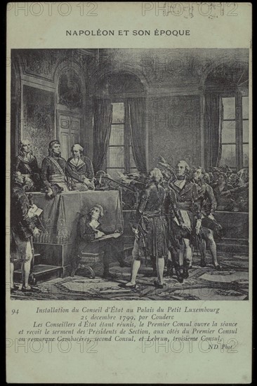 Napoléon Bonaparte. 
Installation du Conseil d'Etat au Petit Luxembourg.