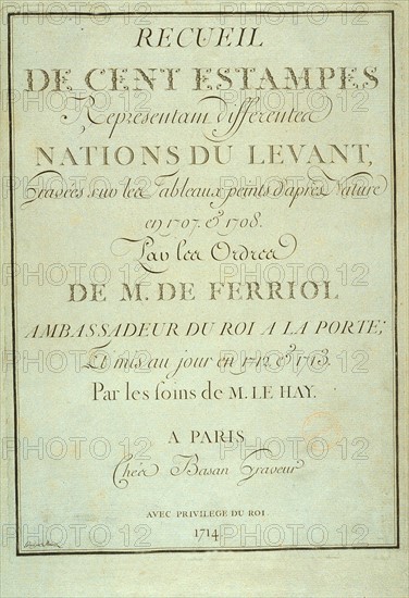 A collection of one hundred prints representing the different nations of the east engraved on paintings produced from nature in 1707 and 1708 by Monsieur de Ferriol