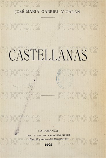 GABRIEL Y GALAN
CASTELLANAS - SALAMANCA 1902 -
MADRID, BIBLIOTECA NACIONAL
MADRID

This image is not downloadable. Contact us for the high res.