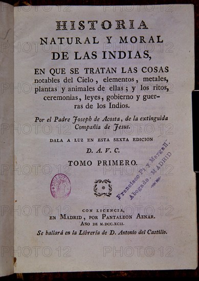 ACOSTA JOSE 1540/1600
HISTORIA NATURAL Y MORAL DE LAS INDIAS
MADRID, BIBLIOTECA NACIONAL PISOS
MADRID
