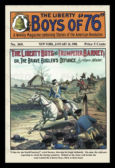 Liberty Boys of "76": The Liberty Boys and Trumpeter Barney 1908