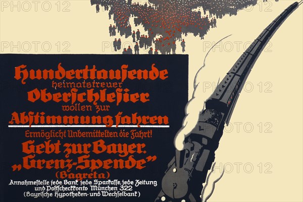 Hunderttausende heimatstreuer Oberschlesier wollen zur Abstimmung Fahren ... Gebt zur Bayer. "Grenz-Spende" 1918