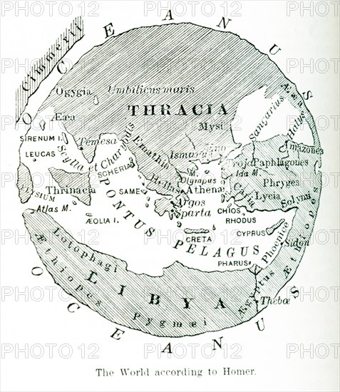 This image shows a map of the world ""according to the Greek poet Homer."" In his Iliad, the world is a round plain encircled by a great river known as Oceanus, The sky is a great concave roof propped up by pillars that the mighty Atlas upholds. On the largte, flat disc of the earth is a sort of belt or zone that includes the lands of which he was aware. To the north are milk-fed nomads. Near the banks of Oceanus are the pygmies. Mentioned are Thracia, Libya, Phryges, Pontus Pelagus, and others. Homer's Odyssey includes many more names, including Scylla and Charybdis.