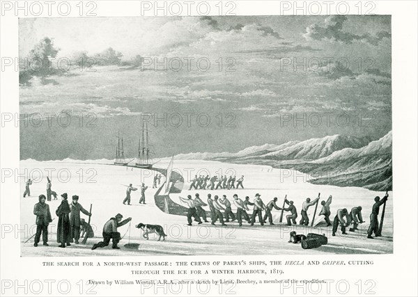 This illustration dates to 1912 and the caption reads: The Search for a North-west Passage: the Crews of Parry's Ships, the Hecla and Griper, Cutting Through the Ice for a Winter Harbour, 1819. Drawn by William Westall, A.R.A., after a sketch by Lieut. Beechey, a member of the expedition. Parry was an English explorer of the Arctic who was known for his 1819 expedition through the Parry Channel, probably the most successful in the long quest for the Northwest Passage. In 1827 he attempted one of the earliest expeditions to the North Pole.