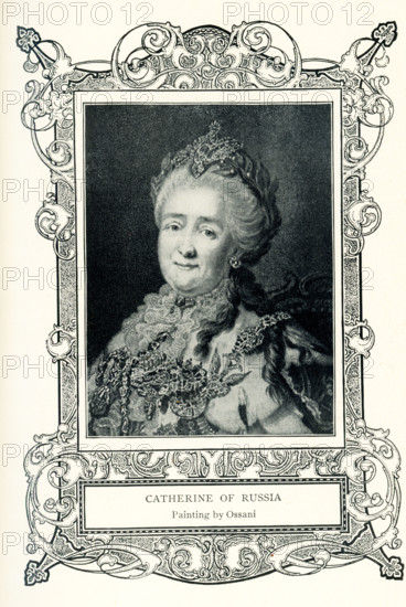 This 1899 illustration shows Catherine of Russia as painted  by Ossani. Catherine the Great (1729-1796) was born Princess Sophie of Anhalt-Zerbst in Prussia. She married the future Peter IIII  of Russia in 1744, and in 1762, with a group of conspirators, deposed Peter and proclaimed herself empress of Russia.  Alexandro Ossani is a British artist (died 1891).