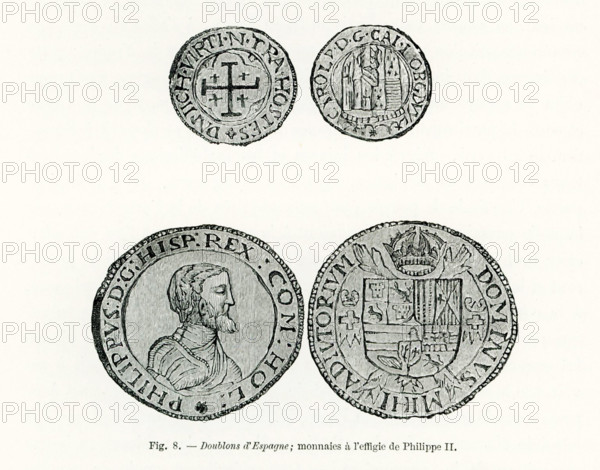 Shown here are late 1800s engravings of Spanish doubloons. The portrait here is Philip II of Spain. He ruled Spain from 1556 to 1598 and Portugal from 1581 to 1598. As the husband of Queen Mary of England, he was king of England and Ireland 1544-1588. Philip was the ruler responsible for the Spanish Armada. Doubloons were monetary gold coins minted in Spain, Mexico, Peru, and Nueva Grande.