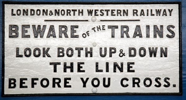 ENGLAND, West Sussex, Amberley, Amberley Working Museum. London And North Western Railway. Beware Of The Trains sign.